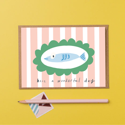 Have a wonderful day fish card