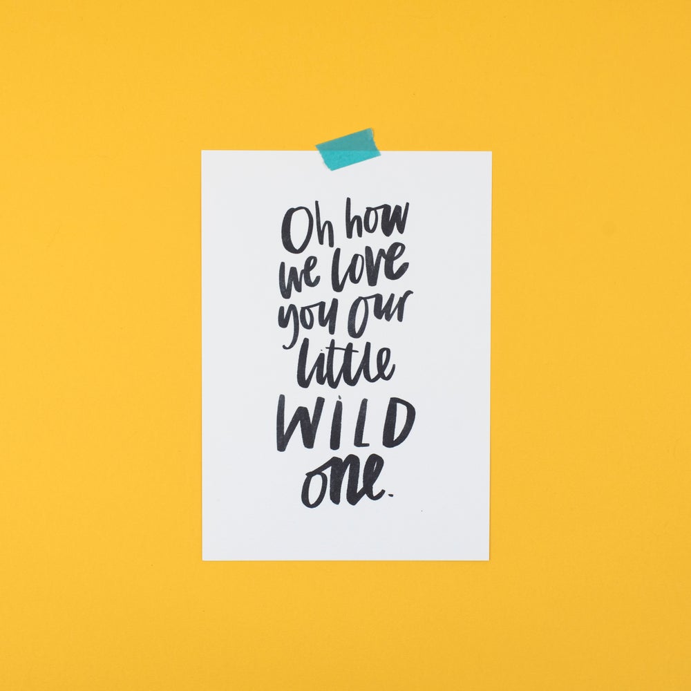 Our little wild one/ones print