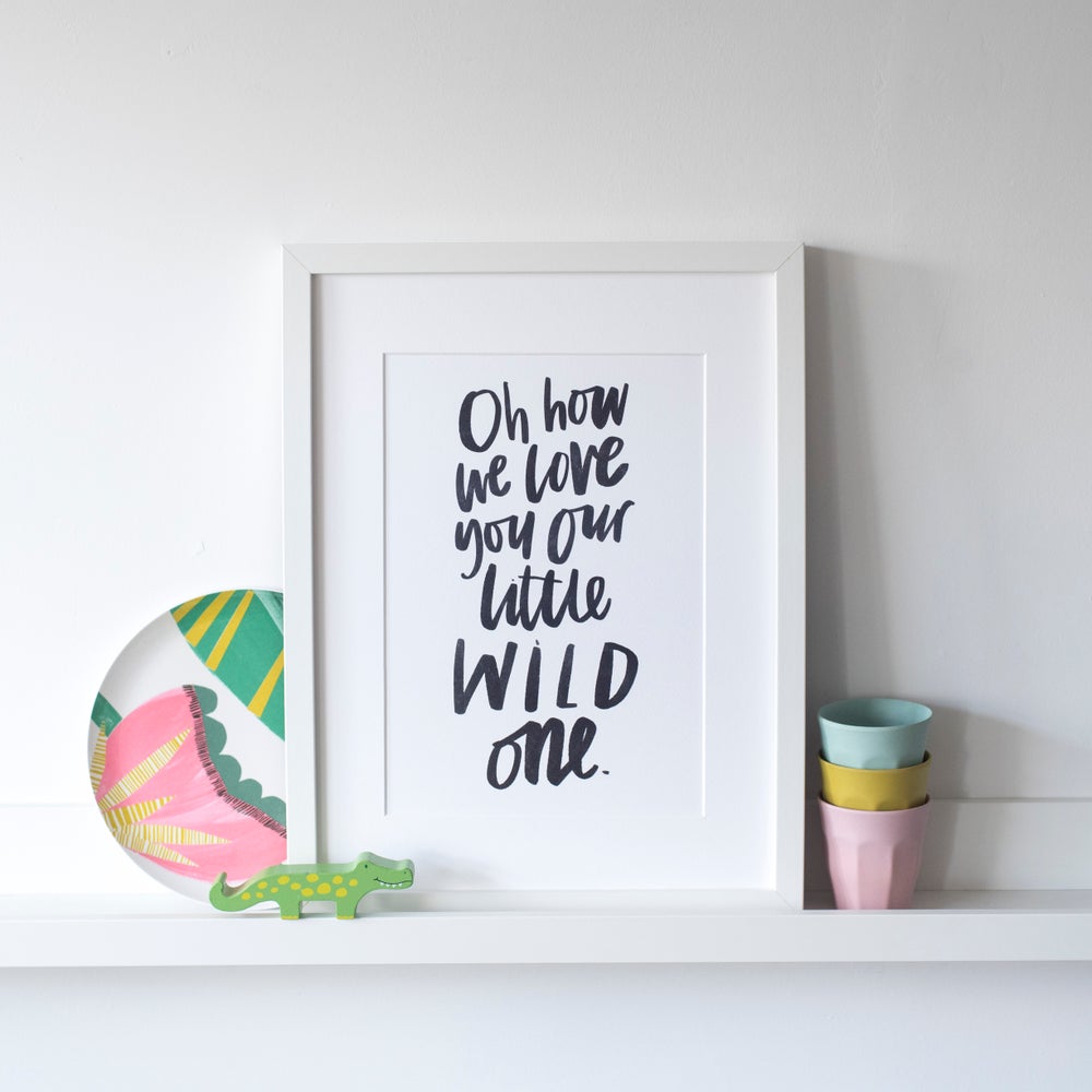 Our little wild one/ones print