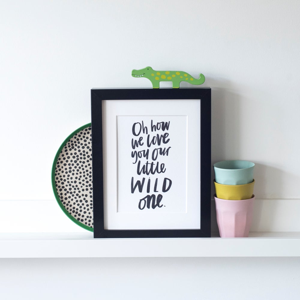 Our little wild one/ones print