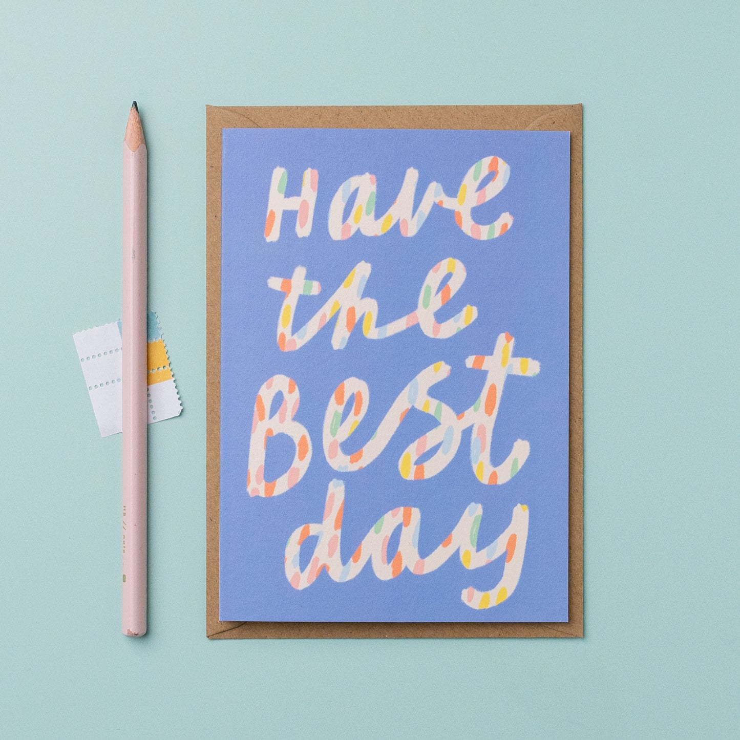 Have the best day celebration card